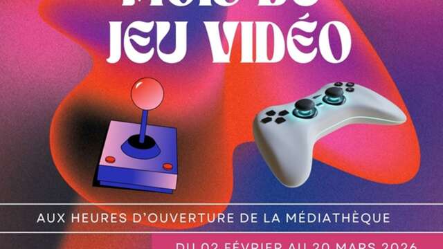 Le mois du jeu vidéo à la Médiathèque - GRATUIT
