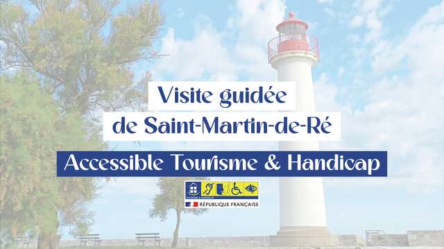 Guided tour of Saint-Martin-de-Ré: accessible to the disabled