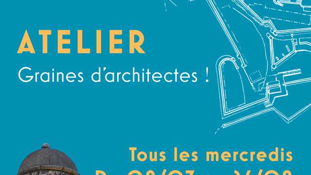 Atelier "Graine d'architecte" à la Citadelle