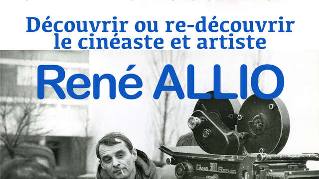 Conférence - le cinéaste et artiste René Allio