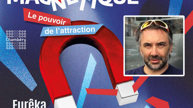 Visite commentée : Les aimants c’est fort comment ?