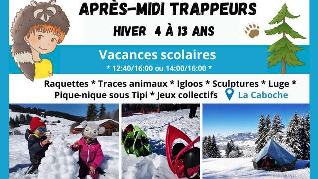 Après-midi Trappeurs Hiver 4/6 ans