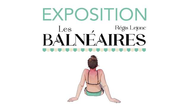 Exposition "Les Balnéaires"