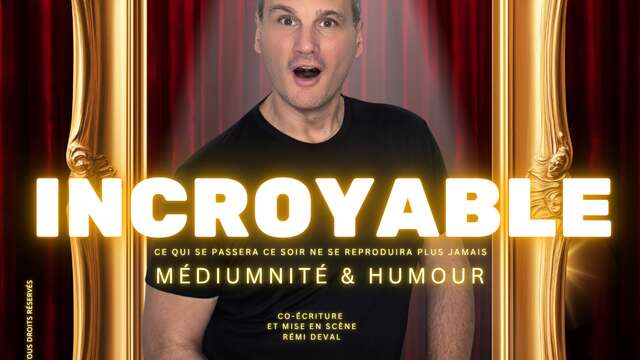 Spectacle - Nicolas-David Paris "Incroyable"