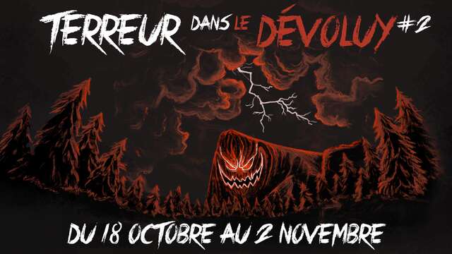 Votre séjour spécial "Terreur dans Le Dévoluy"