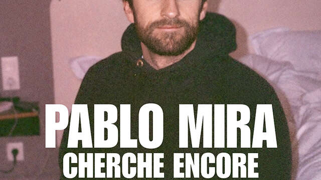 Spectacle - Pablo Mira "Pablo Mira cherche encore le titre de son spectacle"