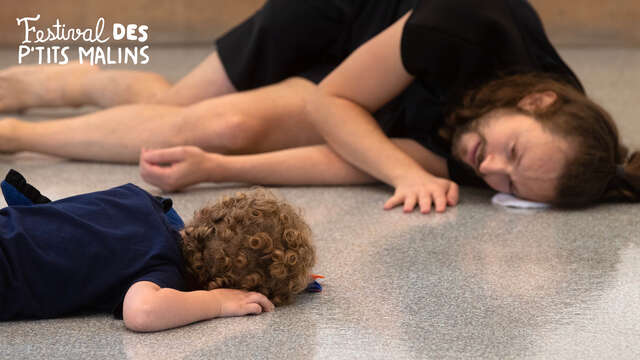 Un pas plus loin, spectacle pour les 0-3 ans / Festival des P'tits Malins