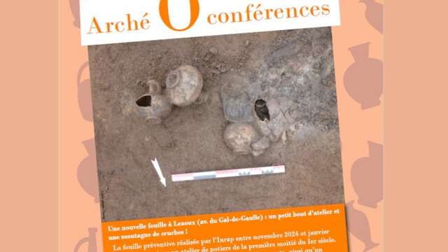 Arché Ô conférence - Une nouvelle fouille à Lezoux (av. du Gal-de-Gaulle) : un petit bout d'atelier et une montagne de cruches !
