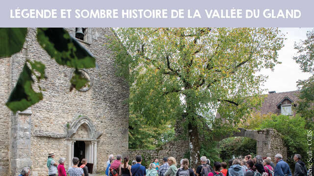 Visite frisson : Légende et sombre histoire de la vallée du Gland : Conzieu
