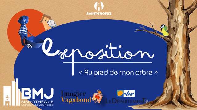Exposition - Au pied de mon arbre