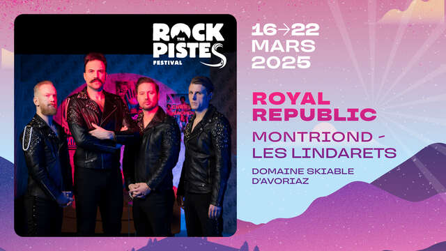 Royal Republic at Montriond / Les Lindarets | Rock The Pistes Festival