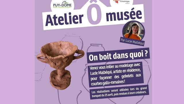 Les Ateliers Ô musée : "On boit dans quoi ?" - Atelier modelage jeune public