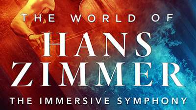 Concert - The world of Hans Zimmer « The Immersive Symphony »