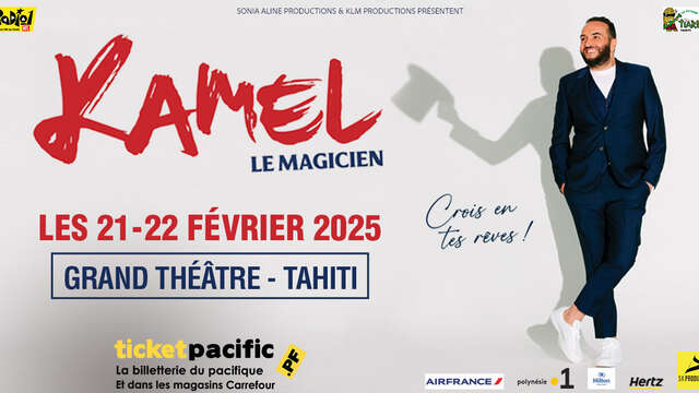 Kamel, le magicien "Crois en tes rêves"