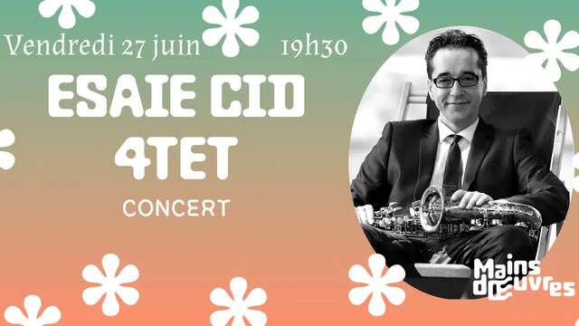 Concert - Esaie Cid 4tet