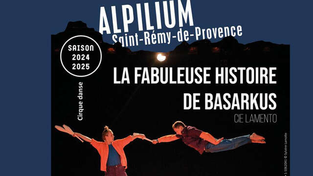 Alpilium : La fabuleuse histoire de Basarkus