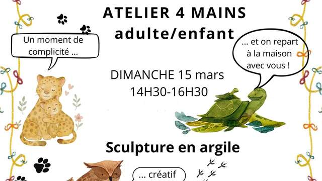 Atelier 4 ou 6 mains adulte/enfant