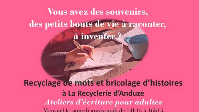 Ateliers d'écriture à La Recyclerie d'Anduze