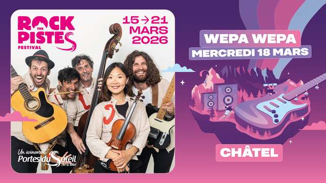 Wepa Wepa à Châtel | Rock The Pistes Festival