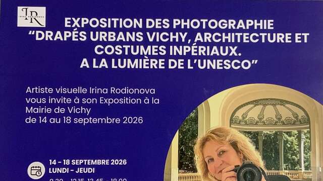 Exposition de photographies "Drapés Urbans Vichy, architecture et costumes impériaux à la lumiére de l'UNESCO"