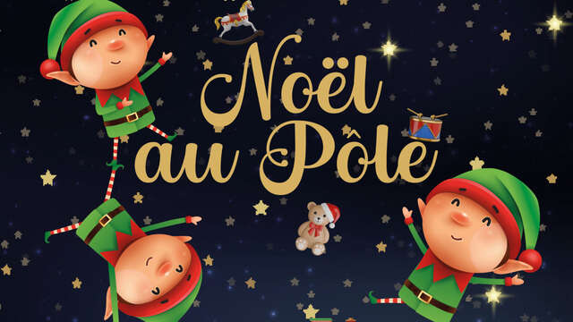 Noël au Pôle (Nord) de la Visitation 2025