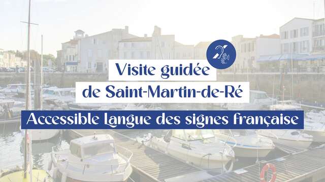 Geführte Tour durch Saint-Martin de Ré: zugänglich für LSF