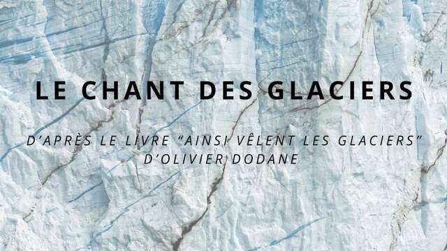 Theatre play ‘Le chant des glaciers“’