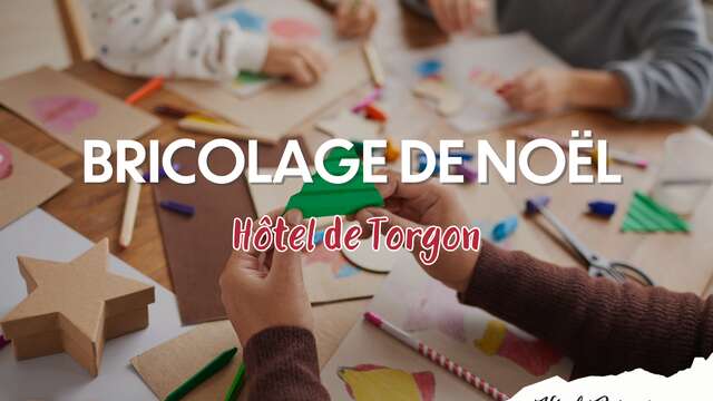 Bricolage de Noël - Hôtel de Torgon