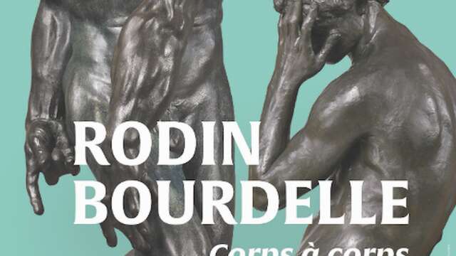 Temporary exhibition MIB - Rodin Bourdelle, Body to Body