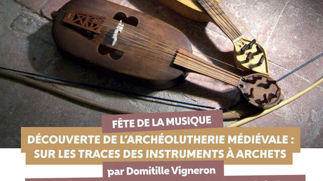 Fête de la musique - Découverte de l'archéolutherie médiévale