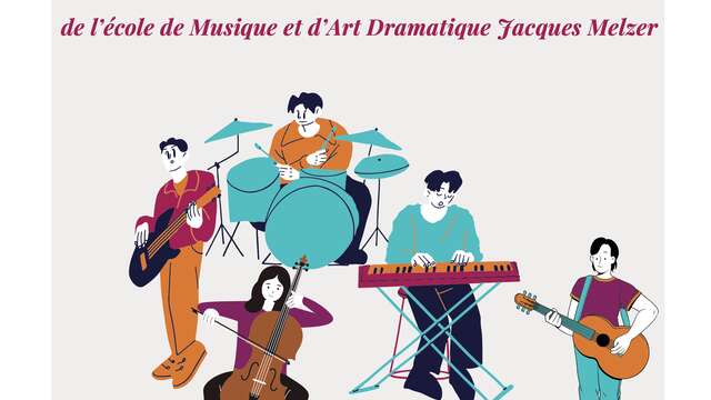 Spectacle de fin d'année des élèves de l'école de Musique et d'Art Dramatique Jacques Melzer