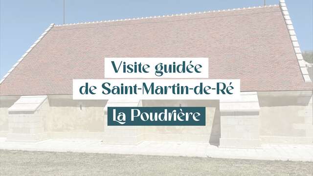 Visita guiada de Saint-Martin de Ré: el polvorín