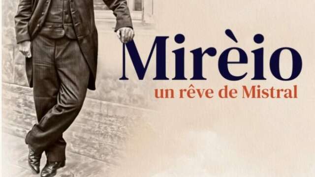 Mirèio, un rêve de Mistral