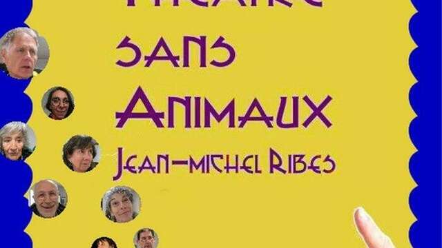 Théâtre sans animaux (OFF)