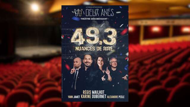 Humour : Théâtre des 2 Ânes - 49.3 nuances de rire
