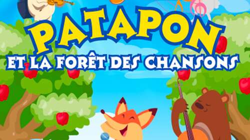 Patapon et la forêt des chansons - spectacle enfant