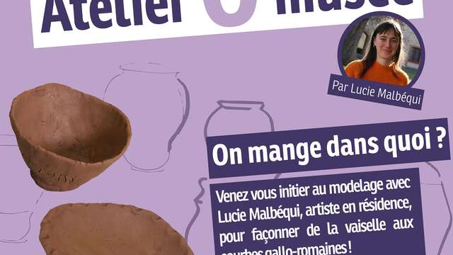 Les Ateliers Ô musée  : "On mange dans quoi ?" - Atelier modelage public ados