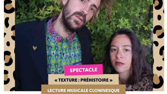 "Texture : préhistoire - Lecture musicale clownesque"