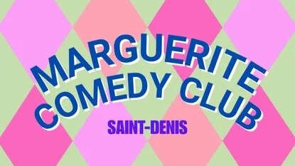 Humour - Marguerite Comedy Club ! - Ameziane