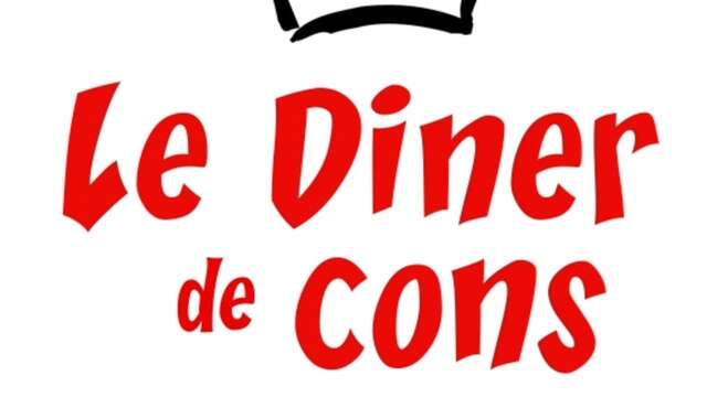 Spectacle - Le dîner de cons