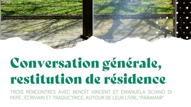 Conversation générale, restitution de résidence