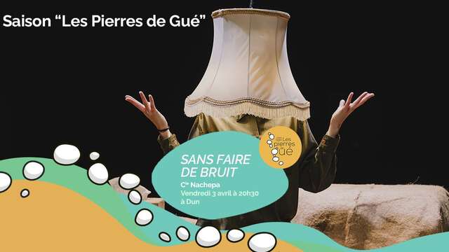 Sans faire de bruit - Cie Nachepa