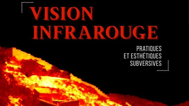 Journée d'étude - Vision infrarouge pratiques et esthétiques subversives