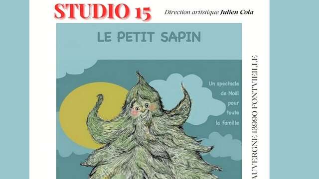 Spectacle familiale "Le Petit Sapin" au Studio 15