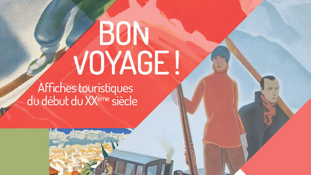 Exposition " Bon voyage! Affiches touristiques du début du XXème siècle"