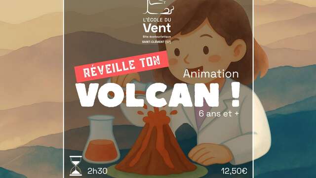 Réveille ton volcan !