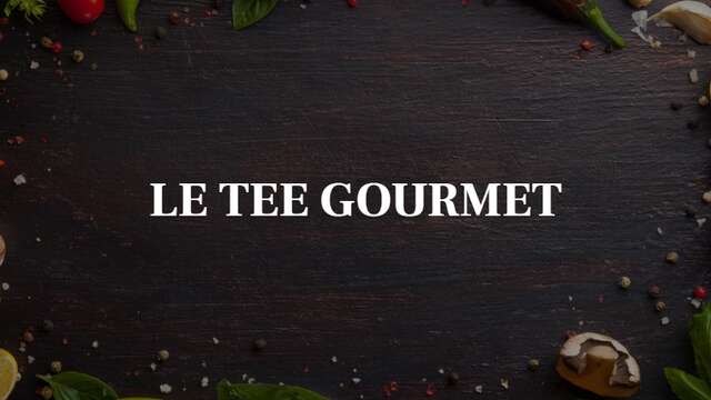 LE TEE GOURMET