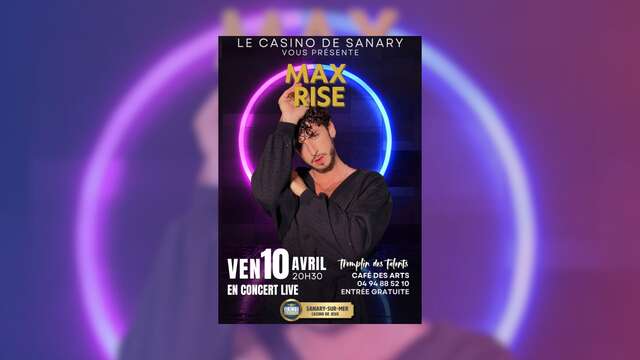 Concert Live : Max Rise