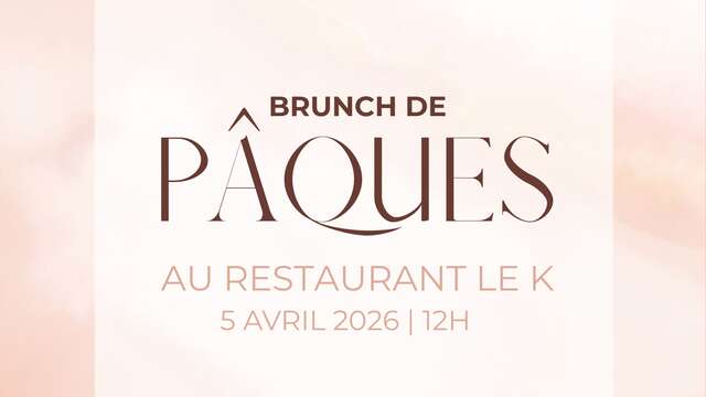 Brunch de Pâques au restaurant Le K