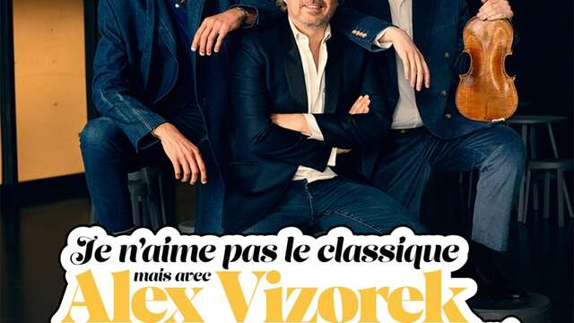 Je n’aime pas le classique, mais avec Alex Vizorek j’aime bien !